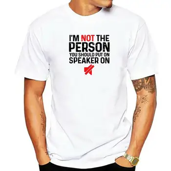 Я не тот человек, которого вы должны поставить на футболку громкого телефона Camisas Мужчины с принтом на хлопке Мужские топы Рубашки Уличные футболки со скидкой