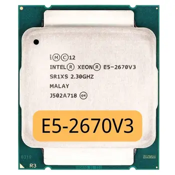 Процессор Intel Xeon E5-2670V3 SR1XS X99 2,30 ГГЦ 30 МБ 12 ЯДЕР E5-2670 V3 LGA2011-3 Процессор E5 2670V3